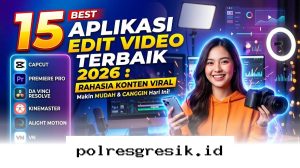 Bikin Konten Viral Jadi Lebih Gampang Pakai 15 Rekomendasi Aplikasi Edit Video Paling Canggih Tahun 2026!
