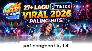 Bikin Kontenmu Makin FYP dengan Deretan Lagu TikTok Paling Viral Sepanjang 2026!
