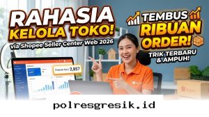 Cara Ampuh Banjir Orderan di Shopee Lewat Dashboard Web Sepanjang Tahun 2026!