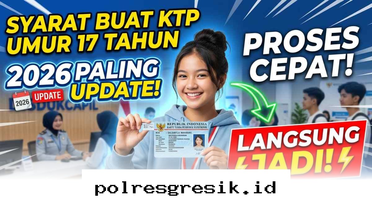 Cara Mudah Bikin KTP di Usia 17 Tahun Tahun 2026 yang Dijamin Cepat dan Praktis!