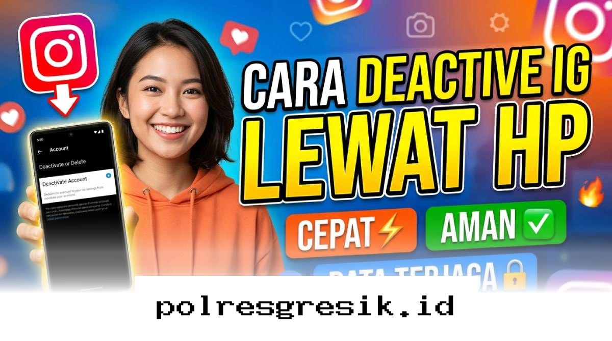 Cara Mudah Menonaktifkan Akun Instagram Lewat HP Tanpa Takut Kehilangan Data!