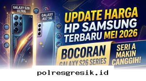 Daftar Harga HP Samsung 2026, Intip Kecanggihan Galaxy S26 dan Seri A Sebelum Membeli!