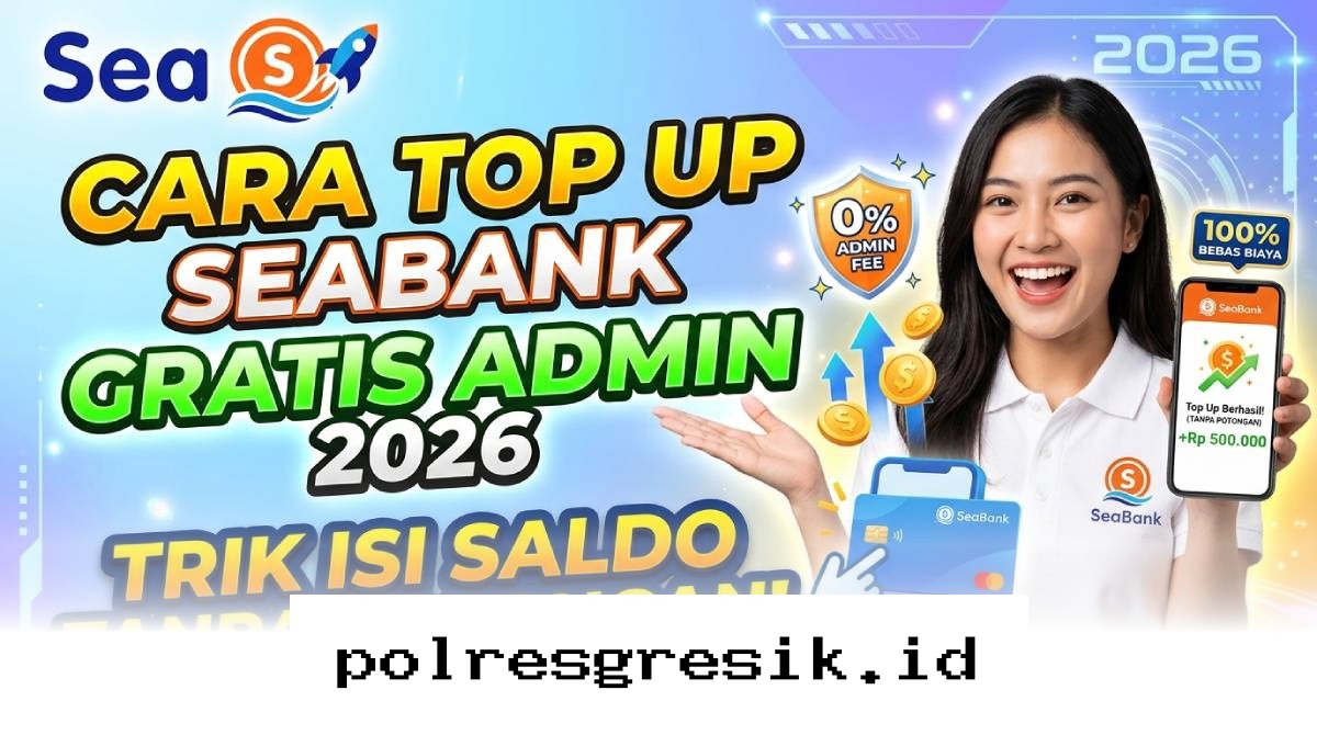 Isi Saldo SeaBank Tanpa Biaya Admin di 2026, Begini Rahasia Hematnya!