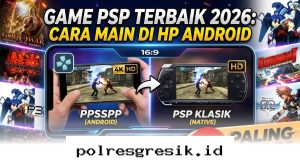 Mainkan Game PSP Favorit di HP Android dengan Tampilan Grafik Super Jernih Tahun 2026!