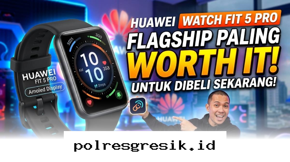 Mengapa Huawei Watch Fit 5 Pro Jadi Pilihan Terbaik yang Wajib Anda Miliki Tahun Ini!