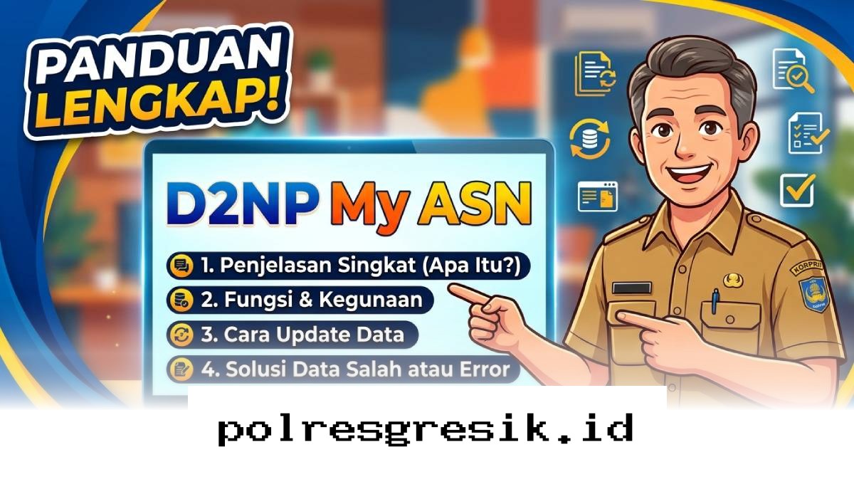 Panduan Lengkap D2NP My ASN, Cara Update Data dan Solusi Mengatasi Error dengan Mudah!