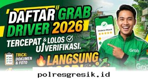 Panduan Lengkap Daftar Grab Driver 2026 Agar Akun Cepat Aktif dan Langsung Panen Orderan!
