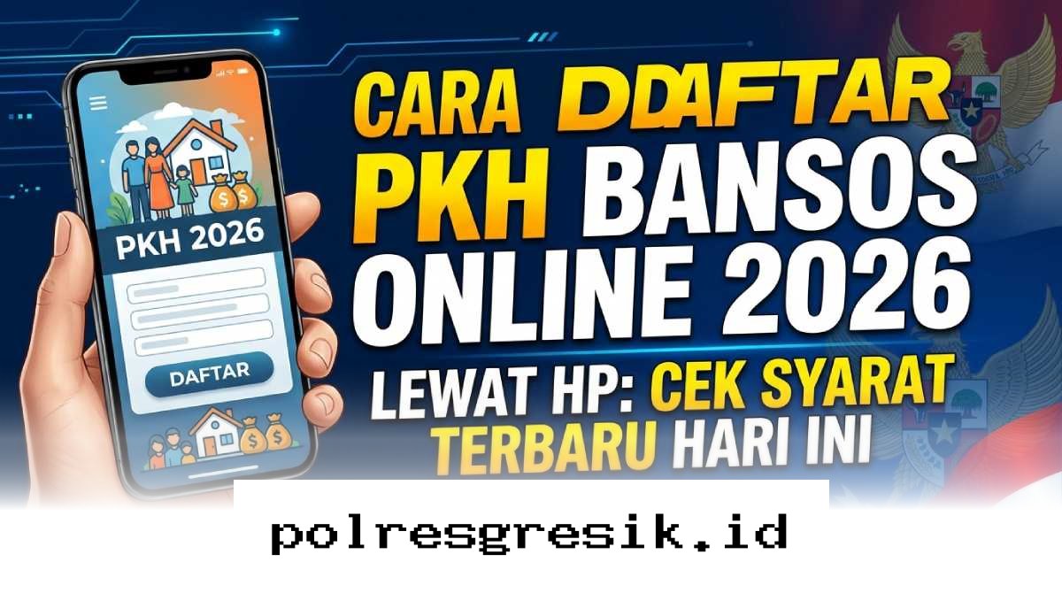 Panduan Lengkap Mengajukan Bansos PKH 2026 Lewat HP Serta Syarat Terbaru yang Wajib Kamu Tahu!