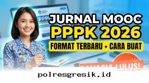 Panduan Praktis Menyusun Jurnal MOOC PPPK 2026 Beserta Tips Lolos Penilaian dengan Mudah!