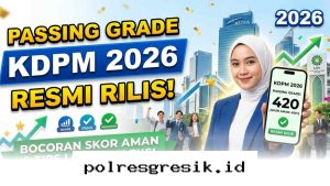 Strategi Jitu Tembus Seleksi KDPM 2026 dengan Bocoran Skor Aman Terbaru!