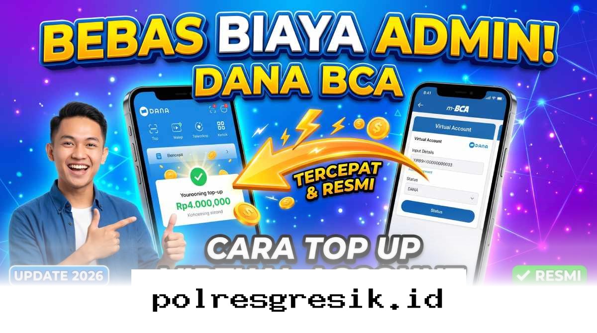 Top Up DANA via BCA Tanpa Biaya Admin, Begini Cara Kilat dan Aman di Tahun 2026!
