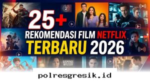 Wajib Tonton, Daftar Film Netflix Paling Seru untuk Menemani Liburan Panjang Kamu di Tahun 2026